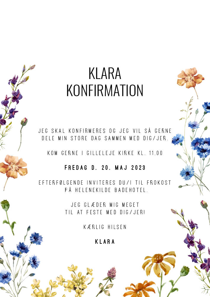 
                Skøn konfirmationsinvitation med blomster i fine farver til din konfirmation. Den kunne være perfekt til en smuk konfirmation - masser af skønne blomster i forårets farver. Brug bagsiden af invitationen til flere praktiske oplysninger eller et sødt billede af konfirmanden. Til designet kommer også matchende elementer i form af velkomstskilt, bordoversigt, menukort, bordkort, drinkskort, takkekort mm. således I kan skabe en rød tråd for dagen.
                